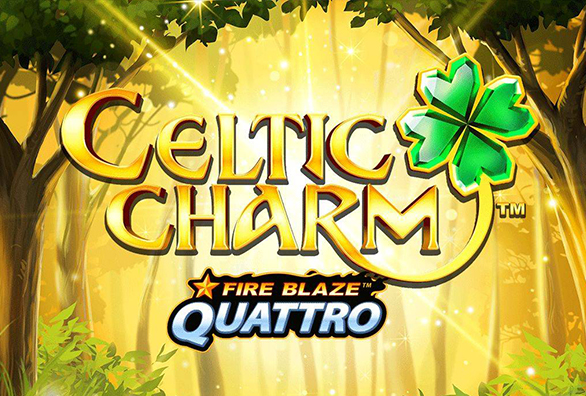 Fire Blaze Quattro: Celtic Charm